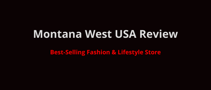 Montana West USA Review